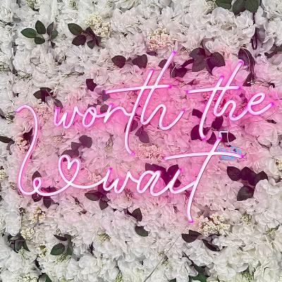 Worth the Wait neon sign