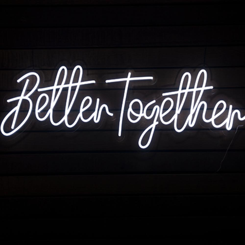Better Together Neon Sign
