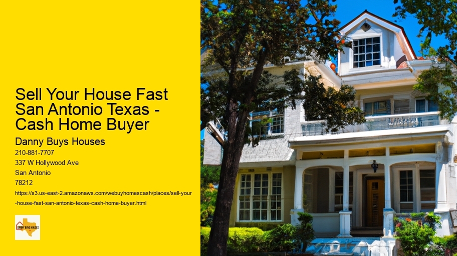 Sell Your House Fast San Antonio Texas - Cash Home Buyer