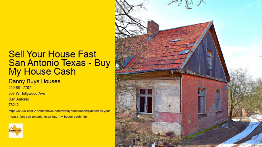 Sell Your House Fast San Antonio Texas - Buy My House Cash